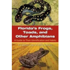  Florida's Frogs, Toads, and Other Amphibians – Patricia Bartlett idegen nyelvű könyv