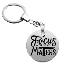 Focus on what matters (Arra figyelj, ami számít) kulcstartó kulcstartó