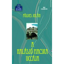 Földes Jolán A halászó macska uccája irodalom