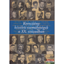  Földesi Margit-Szerencsés Károly szerk. - Keresztény közéleti személyiségek a XX. században vallás