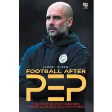  Football after Pep – Librofutbol. Com idegen nyelvű könyv
