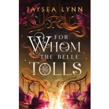  For Whom the Belle Tolls – Jaysea Lynn idegen nyelvű könyv