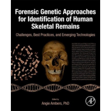  Forensic Genetic Approaches for Identification of Human Skeletal Remains idegen nyelvű könyv