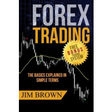  Forex Trading: The Basics Explained in Simple Terms – Jim Brown idegen nyelvű könyv