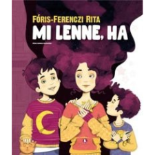 Fóris Ferenczi Rita Mi lenne, ha gyermek- és ifjúsági könyv