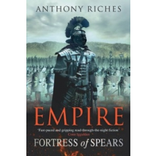  Fortress of Spears: Empire III – Anthony Riches idegen nyelvű könyv