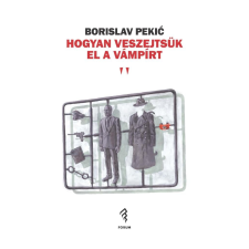 Forum Könyvkiadó Intézet Hogyan veszejtsük el a vámpírt regény