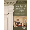FOX CHAPEL PUB Traditional American Rooms: Celebrating Style, Craftsmanship, and Historic Woodwork | Brent Hull,Christine G. H. Franck,Barbra Streisand