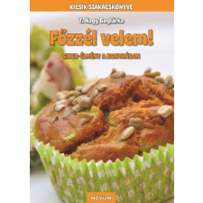 - Főzzél Velem! - Siker-Élmény A Konyhában gasztronómia