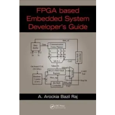  FPGA based Embedded System Developer's Guide – RAJ idegen nyelvű könyv