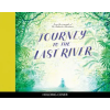 Frances Lincoln Ltd Journey to the Last River | Teddy Keen