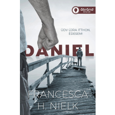 Francesca H. Nielk NIELK, FRANCESCA H. - DANIEL - ÜDV ÚJRA ITTHON, ÉDESEM! irodalom