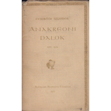 Franklin Könyvkiadó Anakreoni Dalok 1902-1909 antikvárium - használt könyv