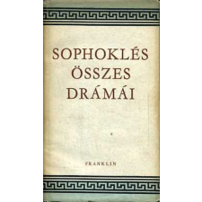 Franklin Könyvkiadó Vállalat Sophoklés összes drámái antikvárium - használt könyv