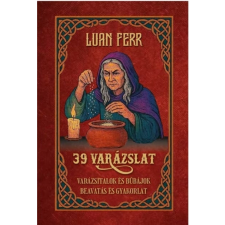 Fraternitas Mercurii Hermetis Kiadó 39 varázslat Varázsitalok és bűbájok ezoterika