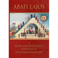 Fraternitas Mercurii Hermetis Kiadó A szabadkőművesség története Magyarországon ezoterika