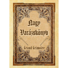 Fraternitas Mercurii Hermetis Kiadó - Nagy Varázskönyv - Grand Grimoire ezoterika