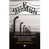 Fred R. Bleakley - Az Auschwitz-jegyzőkönyv - versenyfutás az idővel - Két rab tanúvallomása életek ezreit mentette meg