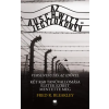 Fred R. Bleakley - Az Auschwitz-jegyzőkönyv - versenyfutás az idővel - Két rab tanúvallomása életek ezreit mentette meg