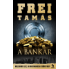 Frei Tamás A Bankár