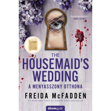 Freida McFadden - The Housemaid’s Wedding –  A menyasszony otthona kisregény regény