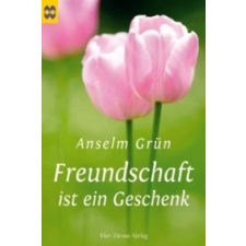 Freundschaft ist ein Geschenk – Anselm Grün (List) idegen nyelvű könyv