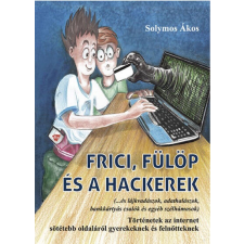Frici, Fülöp és a hackerek gyermek- és ifjúsági könyv
