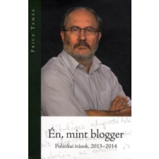Fricz Tamás Én, mint blogger társadalom- és humántudomány