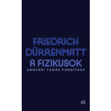 Friedrich Dürrenmatt - A fizikusok egyéb könyv