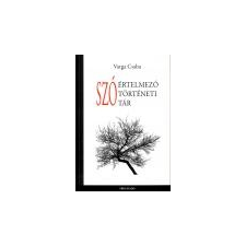 Fríg SzóÉrtelmező SzóTörténeti SzóTár - Varga Csaba társadalom- és humántudomány
