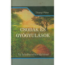 Fruit-Line Kiadó Csodák és gyógyulások antikvárium - használt könyv