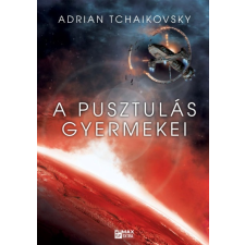 FUMAX Adrian Tchaikovsky - A pusztulás gyermekei - Az idő gyermekei 2. (új példány) regény