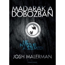 Fumax Kiadó Josh Malerman-Madarak a dobozban (Új példány, megvásárolható, de nem kölcsönözhető!) regény