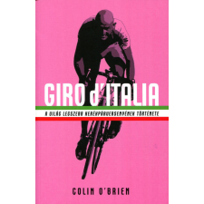 G-Adam Könyvkiadó Giro d&#039;Italia - A világ legszebb kerékpárversenyének története sport