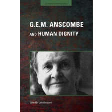  G.E.M. Anscombe and Human Dignity – JOHN MIZZONI idegen nyelvű könyv