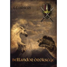 G. F. Urseri BELLANDOR ÖRÖKSÉGE regény