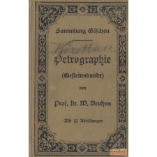 G. J. Göschen'sche Verlagshandlung Petrographie (Gesteinskunde) antikvárium - használt könyv
