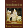 G. R. S. Mead CORPUS HERMETICUM - HERMÉSZ TRISZMEGISZTOSZ