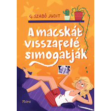 G. Szabó Judit - A macskát visszafelé simogatják - felújított kiadás gyermek- és ifjúsági könyv
