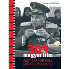 Gabo Kiadó 303 magyar film, amit látnod kell mielőtt meghalsz antikvárium - használt könyv
