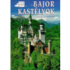 Gabo Kiadó Bajor kastélyok (A világ legszebb helyei)