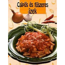 Gabo Kiadó Csípős és fűszeres ízek gasztronómia