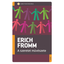 Gabo Kiadó Erich Fromm - A szeretet művészete társadalom- és humántudomány