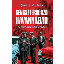 Gabo Kiadó Gengszterkorzó Havannában történelem