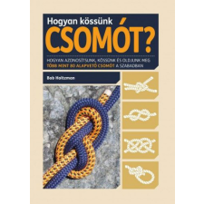 Gabo Kiadó Hogyan kössünk csomót? hobbi, szabadidő