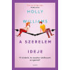 Gabo Kiadó Holly Williams - A szerelem ideje