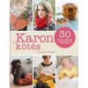 Gabo Kiadó Karon kötés - 30 divatos kiegészítő