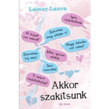 Gabo Kiadó Leiner Laura-Akkor szakítsunk gyermek- és ifjúsági könyv
