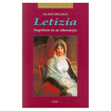 Gabo Kiadó Letizia - Napóleon és az édesanyja szépirodalom
