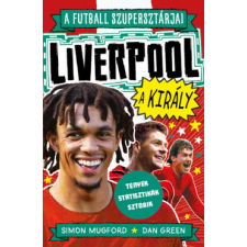 Gabo Könyvkiadó A futball szupersztárjai: Liverpool, a király sport
